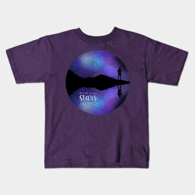 Out of chaos, Stars are born Kids T-Shirt by NinoRc